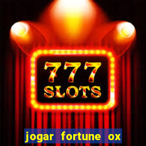 jogar fortune ox demo gratis